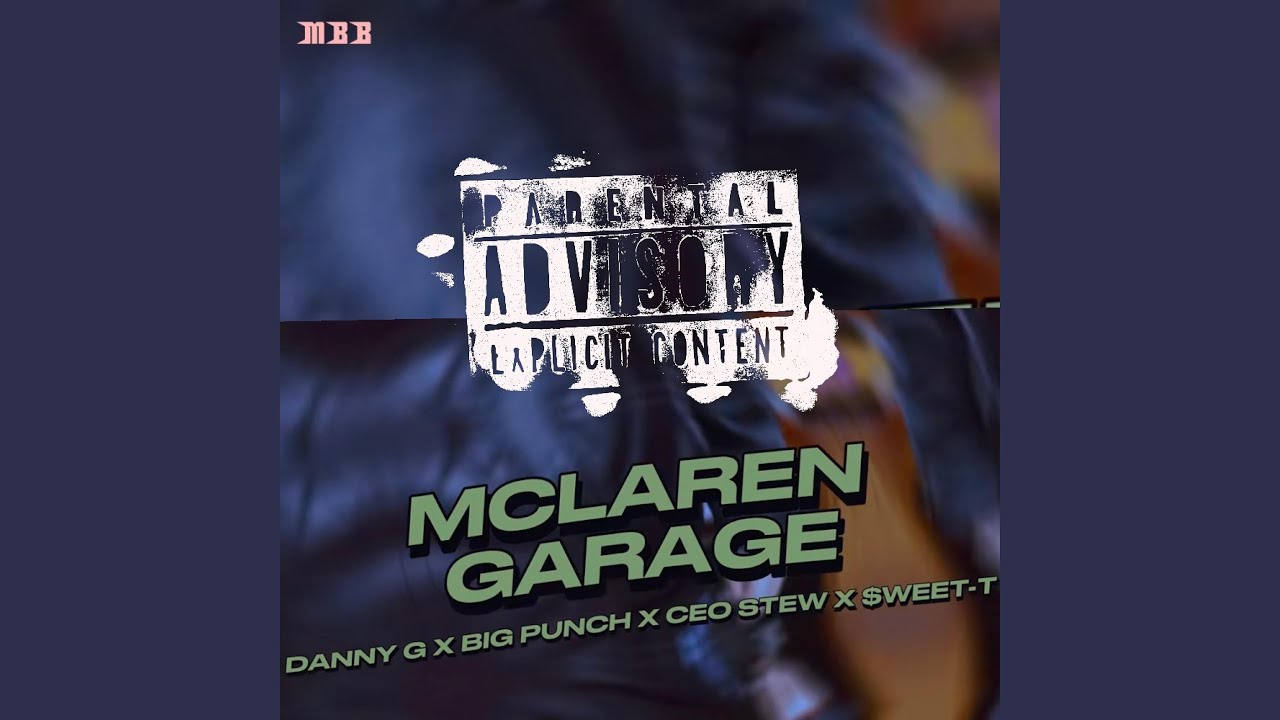McLaren Garage (feat. $weet-T, Big Punch & Danny G Beats)