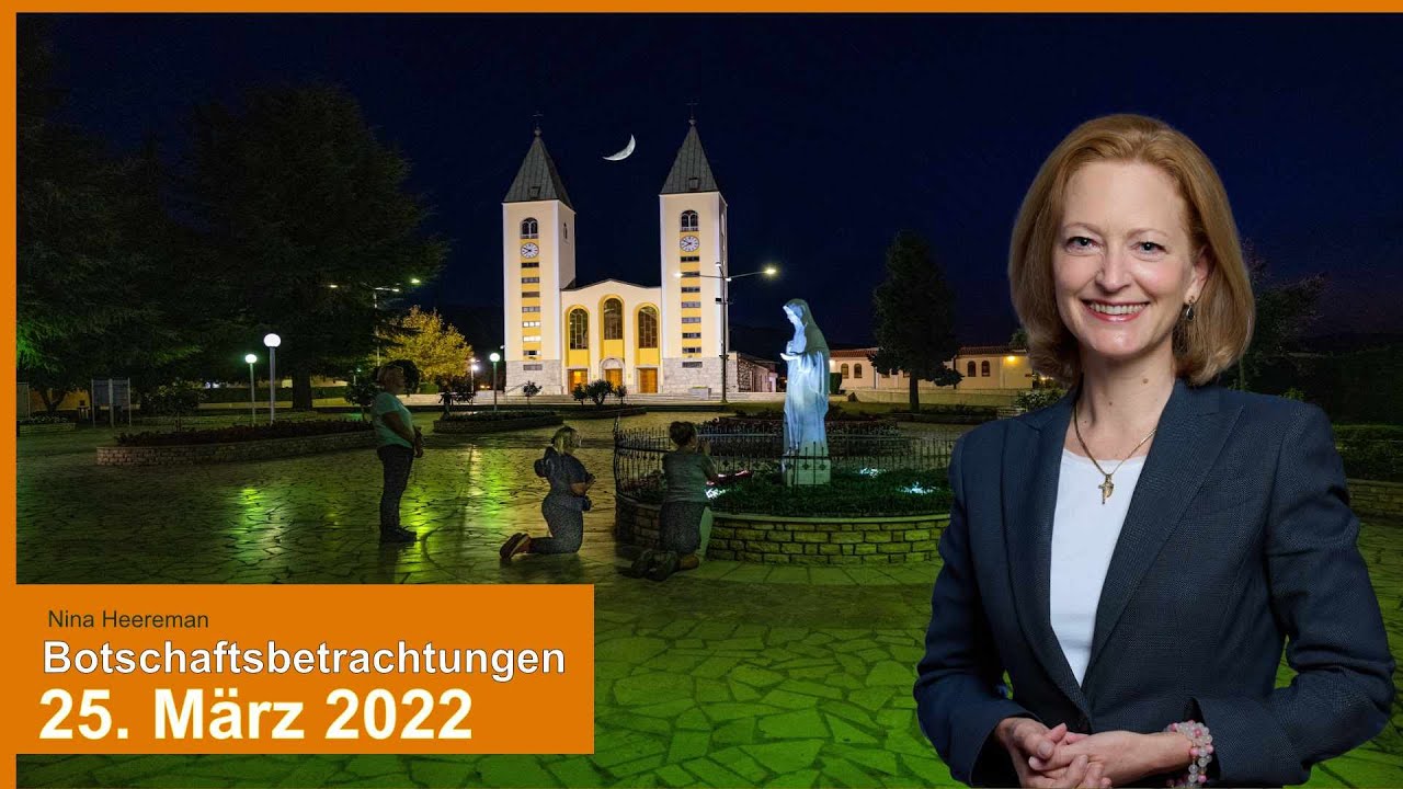 Botschaftsbetrachtung vom 25. März 2022 - Dr. Nina Heereman