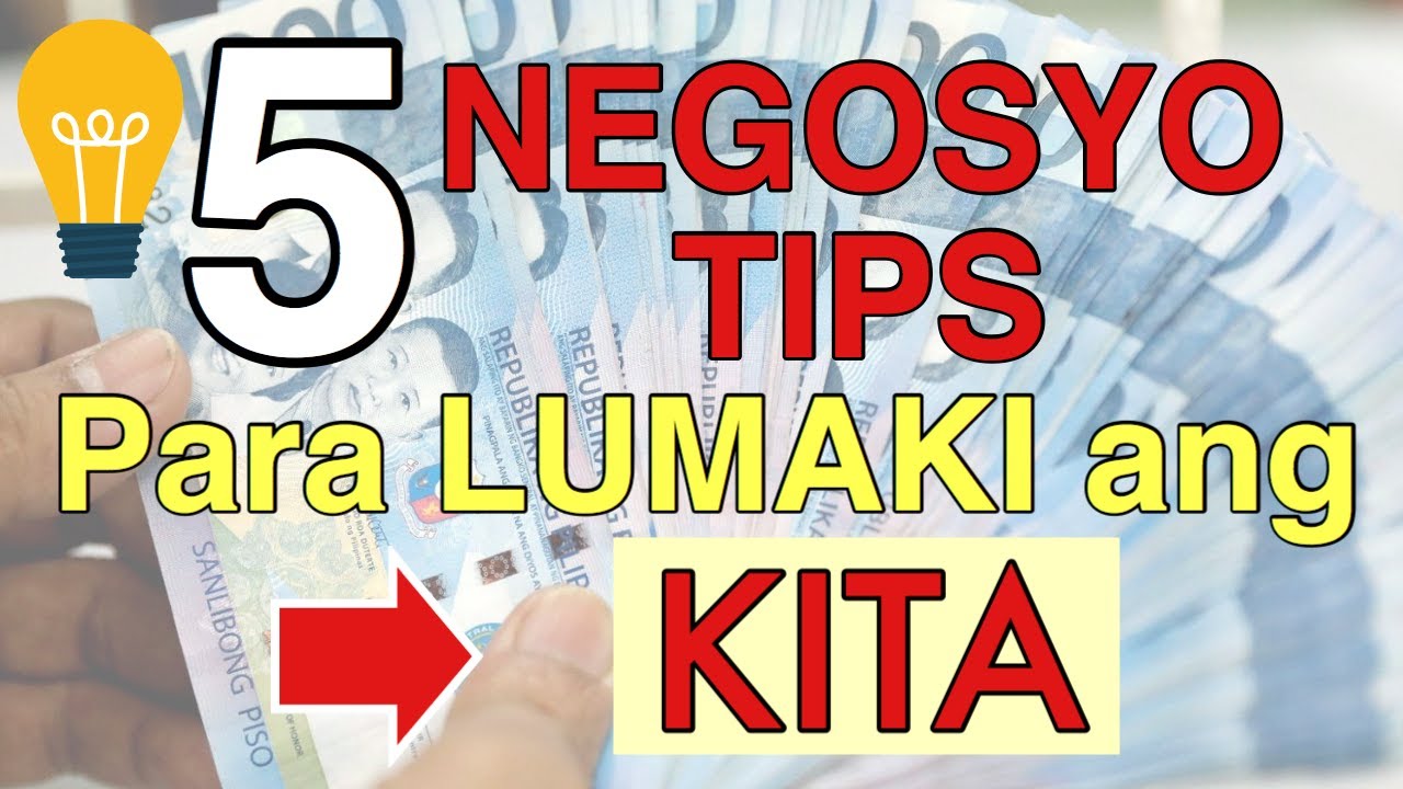 5 Negosyo Tips Para Lumaki ang Kita sa Business
