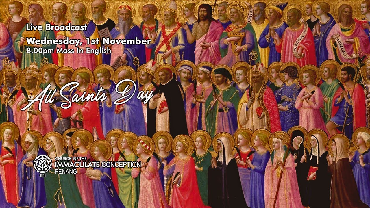 All Saints Day, Mass In English. Wednesday, 1st November 2023. 8.00pm