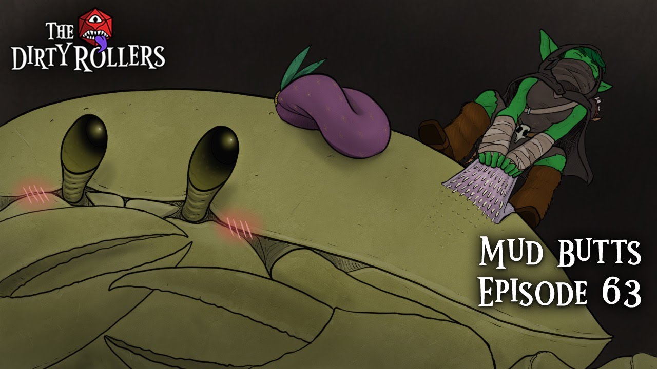 Mud Butts Campaign Ep. 63: Ravioli With Teeth | The Dirty Rollers