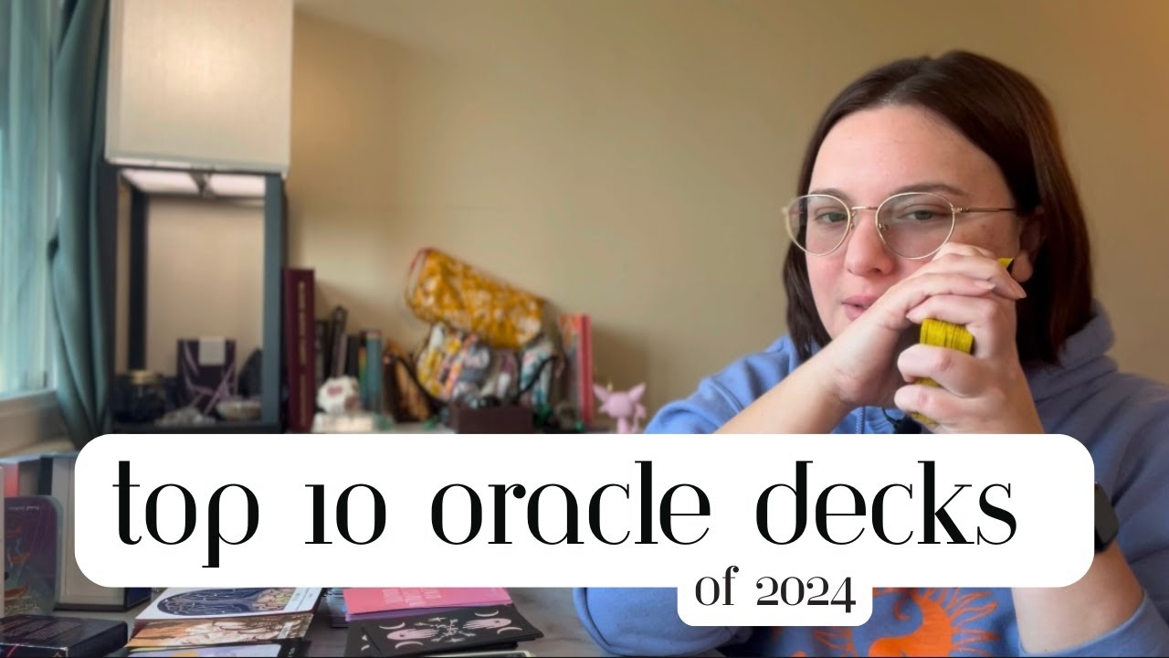 Top 10 Oracle Decks of 2024 | My Favorite Oracle Decks of the Year