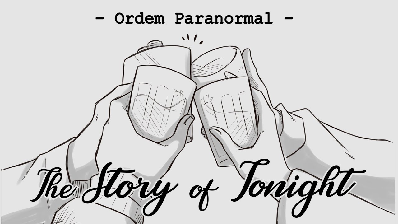 Story of Tonight  - Animatic de Ordem Paranormal [Legendado] SPOILERS