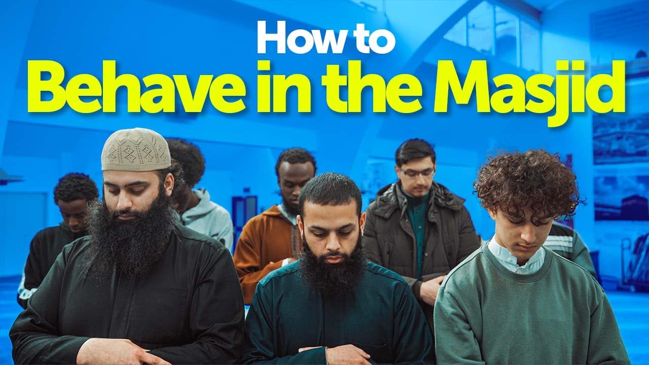 How to: Behave in the Masjid (Taraweeh)