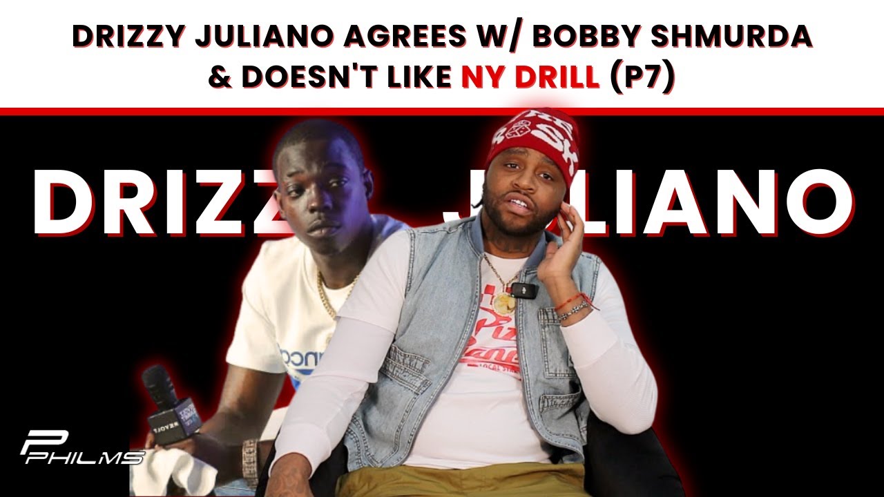 Drizzy Juliano Agrees w/ Bobby Shmurda & Doesn't Like NY DRILL (P7)