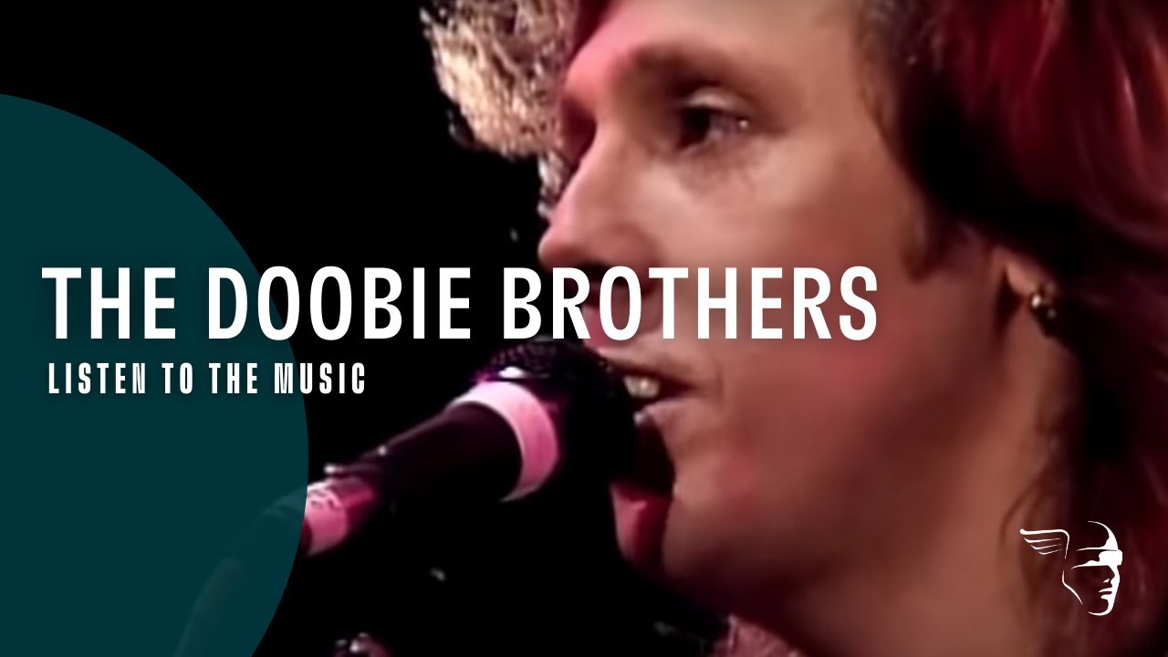 The Doobie Brothers - Listen To The Music (From 