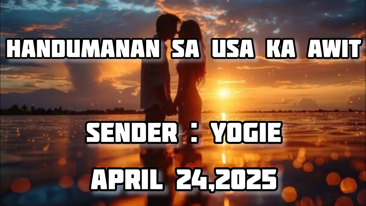 handumanan sa usa ka awit sender Yogie April 24 2025
