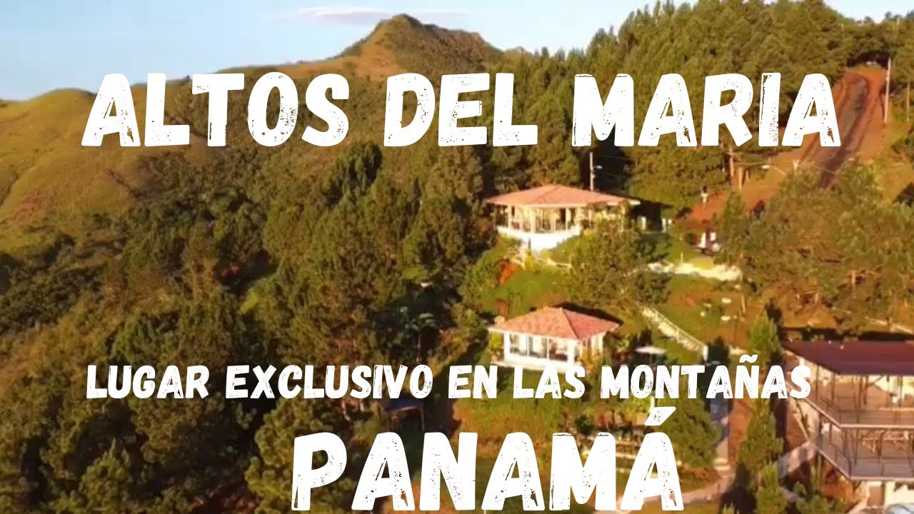 ⛰🌲🍃ALTOS DEL MARIA UN LUGAR EXCLUSIVO EN LAS MONTAÑAS - PANAMÁ 🇵🇦 #panama