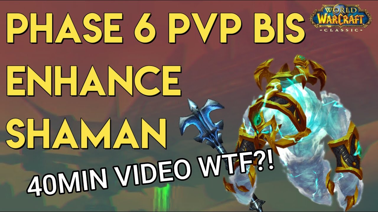 NO RANKING GEAR! PHASE 6 ENHANCE SHAMAN PVP BIS