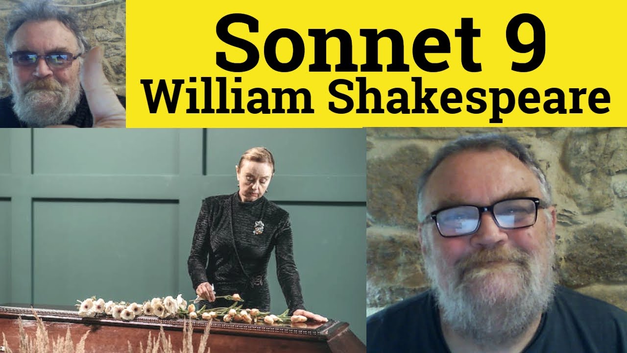 🔵 Sonnet 9 by William Shakespeare Summary - Sonnet 9 by William Shakespeare Analysis