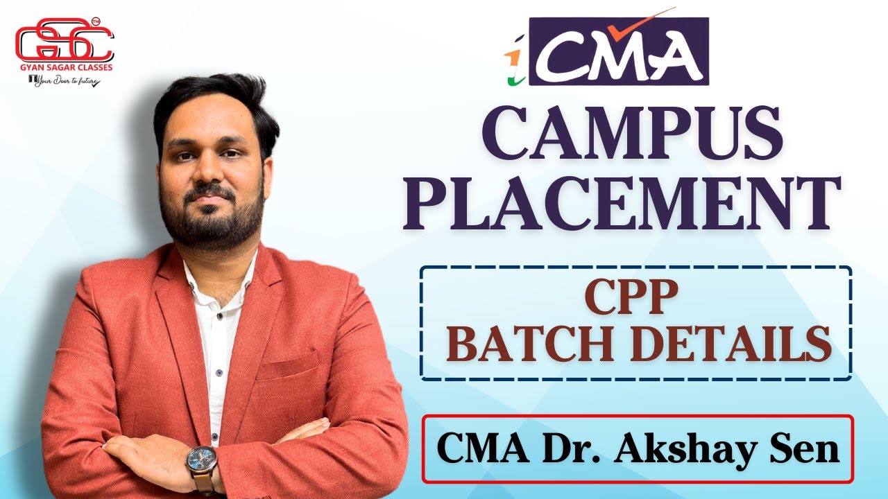 REALITY OF CMA PLACEMENT | CPP BATCH DETAIL | CMA PLACEMENT PROCESS | CMA Dr. AKSHAY SEN |