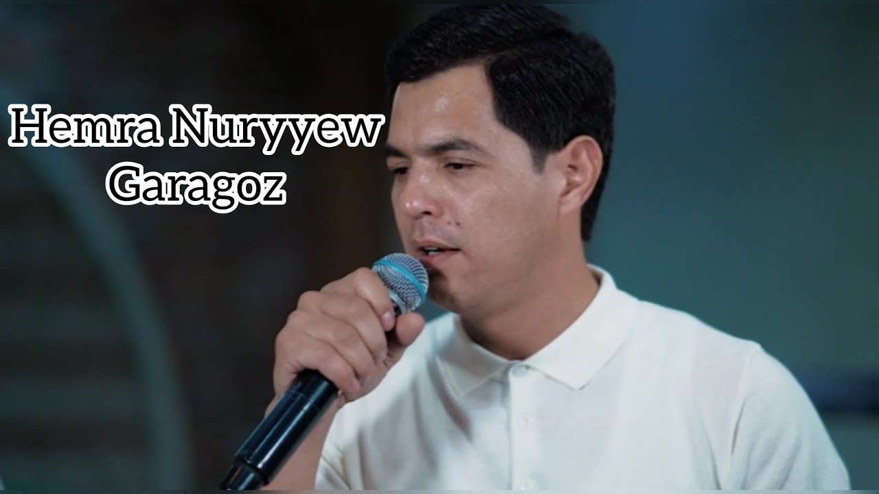 Hemra Nuryyew - Garagoz