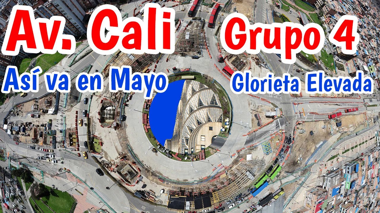 As&iacute; va la glorieta elevada del grupo 4 Avenida Ciudad de Cali  Mayo 2024