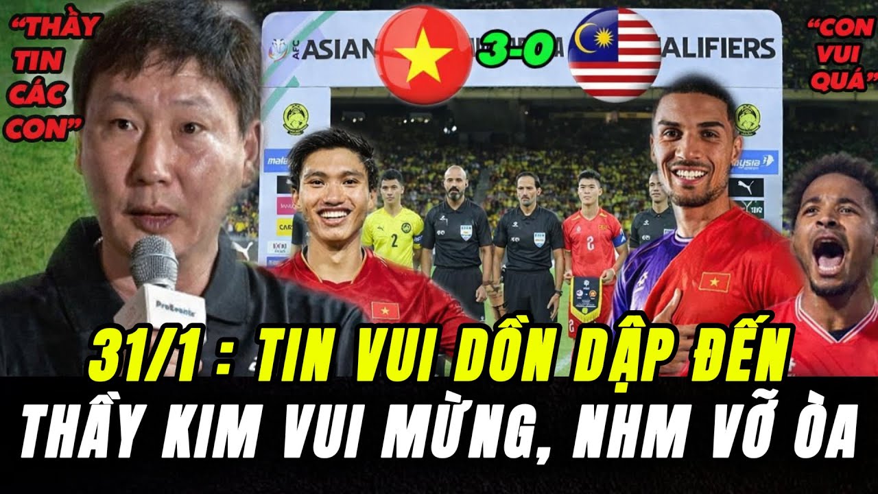 Tin Nóng :ĐT Việt Nam Vỡ Òa Với Loạt Tin Vui Liên Tiếp; HLV Kim Mừng Rơn, NHM Sung Sướng Tột Độ