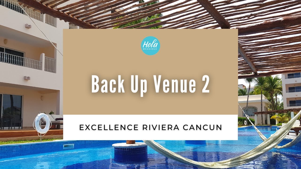 Excellence Riviera Cancun Back Up Wedding Location