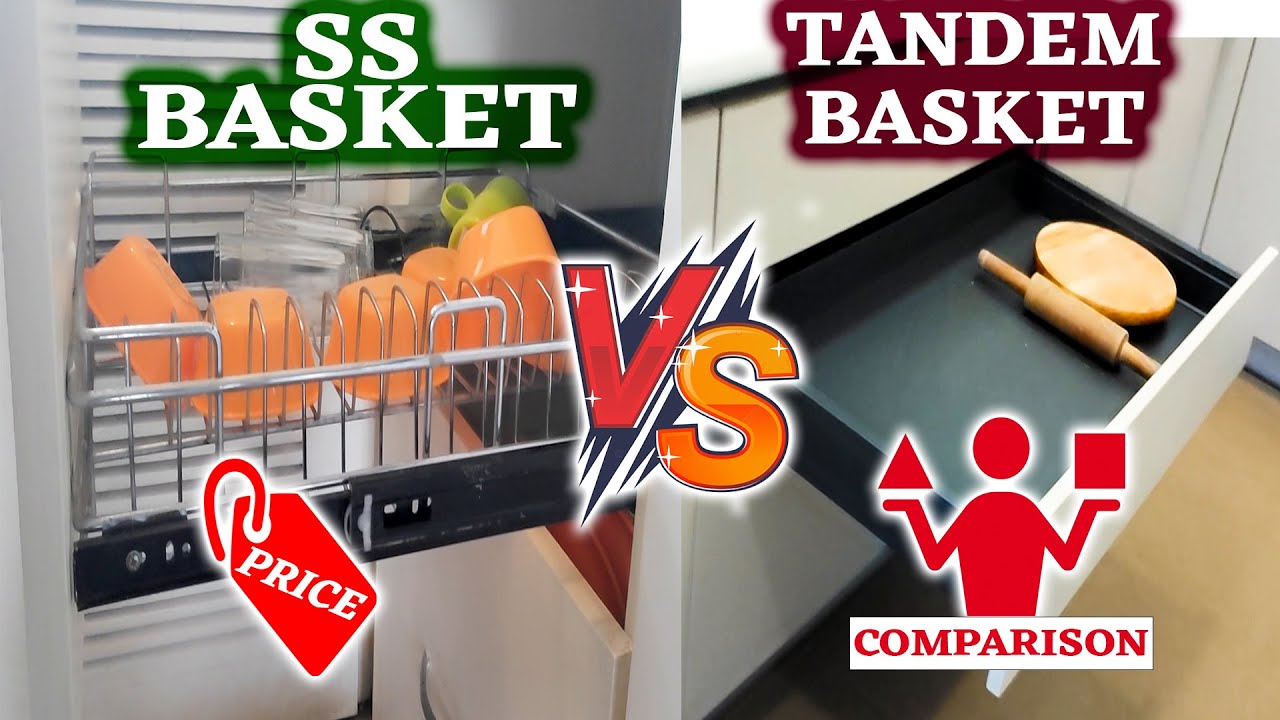SS Basket Vs Tandem Basket – Types of Kitchen Baskets – Kitchen Basket