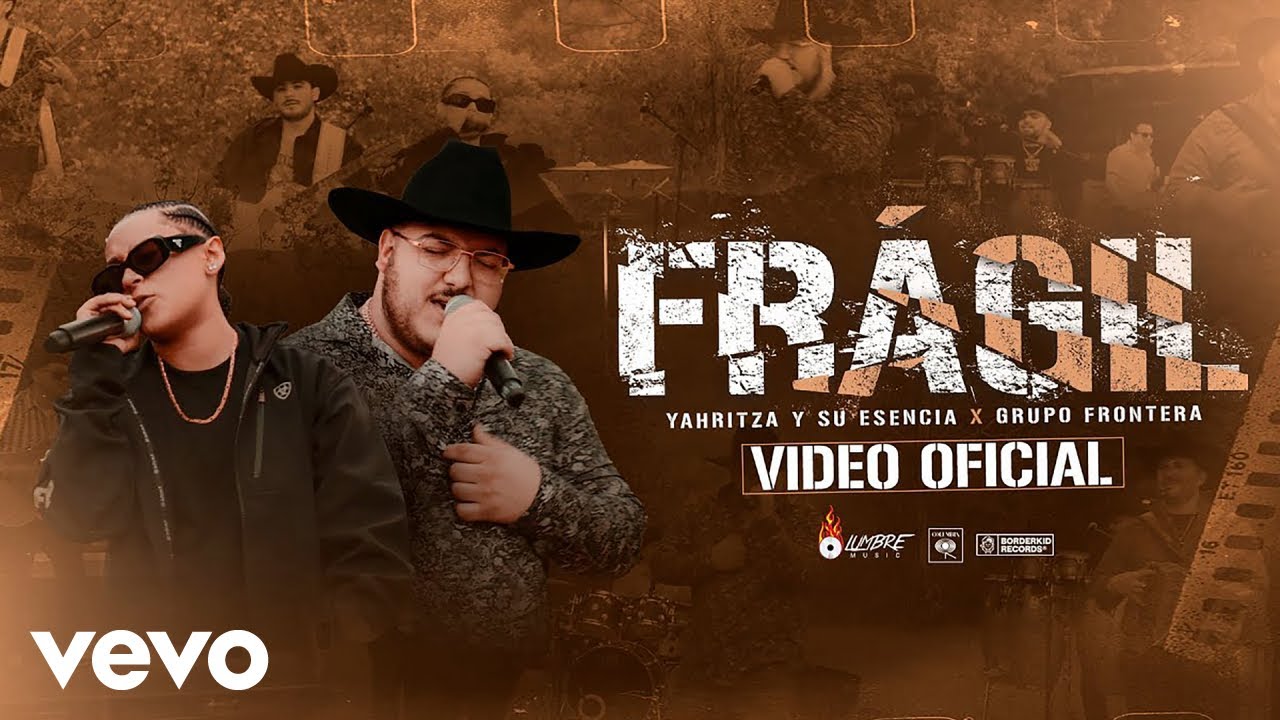 Yahritza Y Su Esencia, Grupo Frontera - Fr&aacute;gil (Official Video)