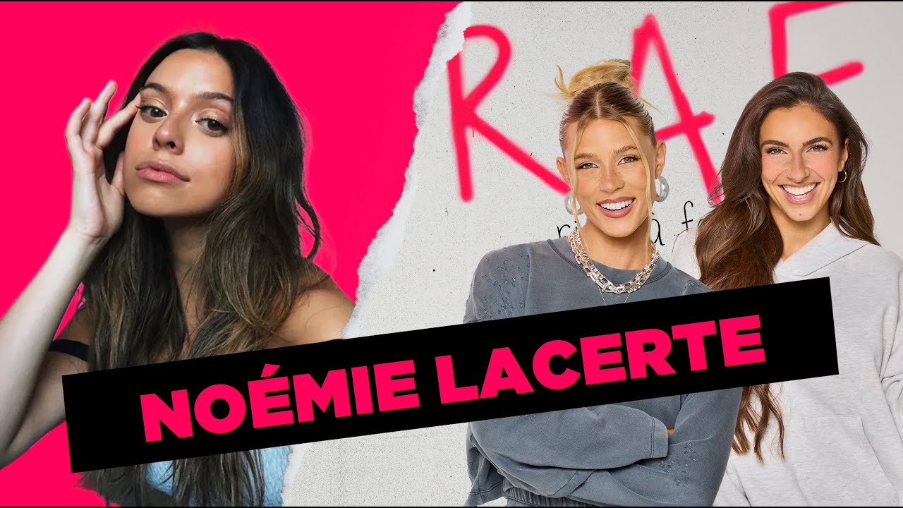 No&eacute;mie Lacerte: Fian&ccedil;ailles, Entrepreneuriat & Cercle social restreint | R.A.F. Podcast