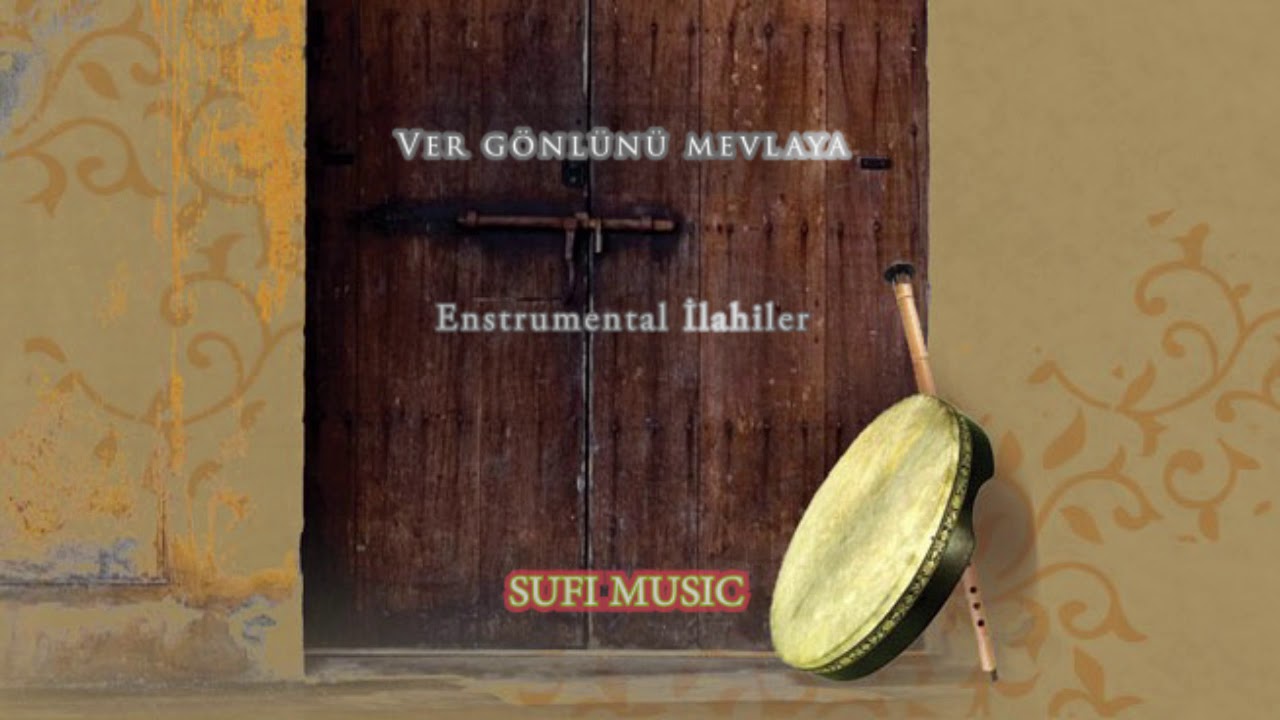 Ver Gönlünü Mevlaya - Enstrumental İlahi