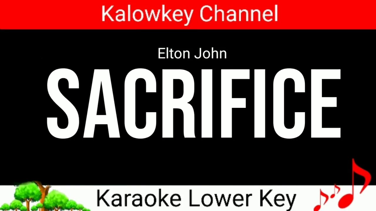 Elton John - Sacrifice Karaoke Lower Key