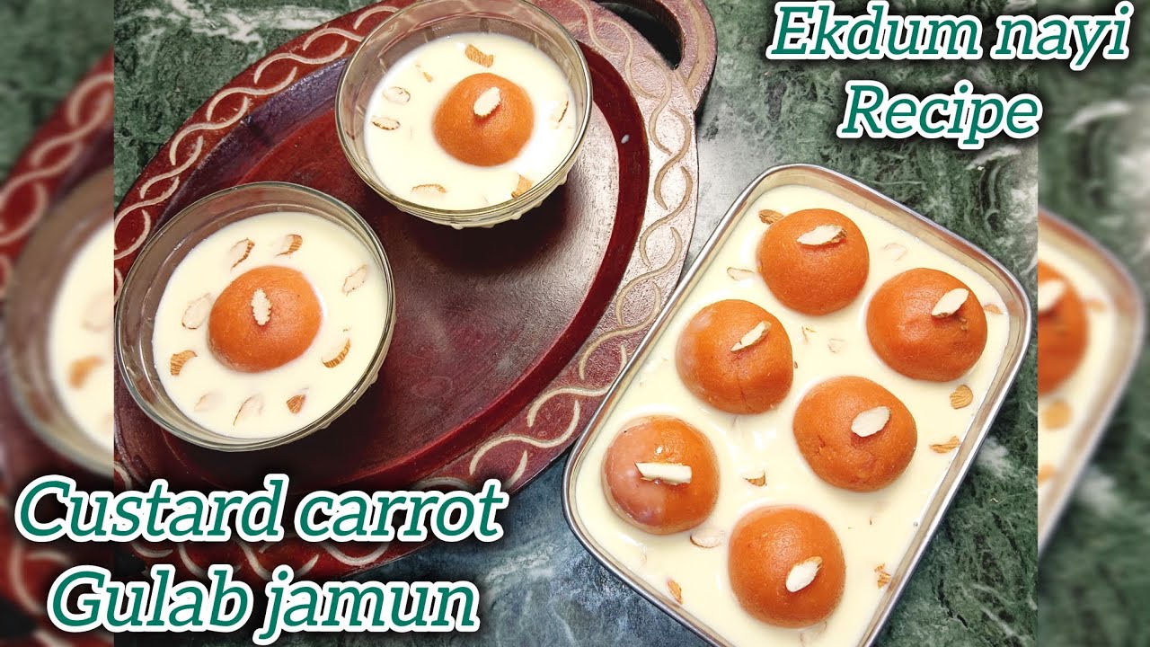 कस्टर्ड गाजर गुलाब जामुन एकदम नई रेसिपी जो मुंह मे जाते ही घुल जाए #carrot gulab jamun recipe#carrot