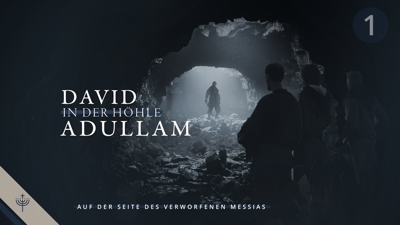 David in der H&ouml;hle Adullam - Teil 1