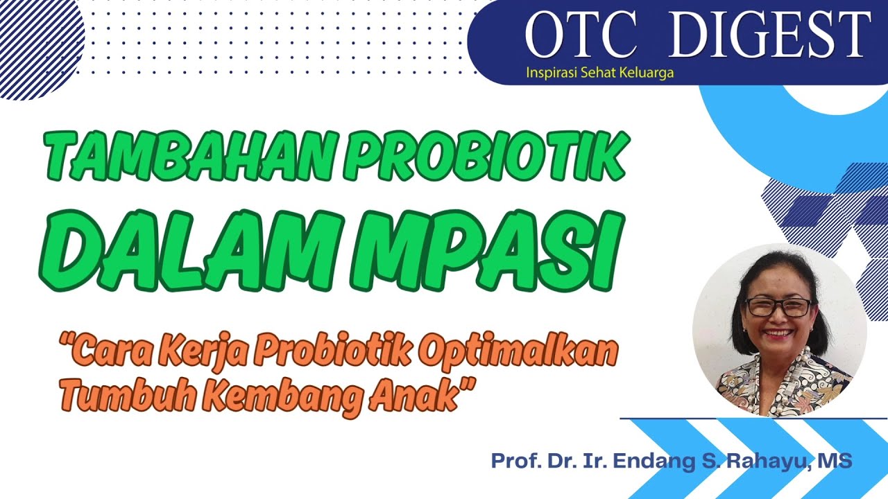 Tambahan Probiotik Dalam MPASI - Prof. Dr. Ir. Endang S. Rahayu, MS