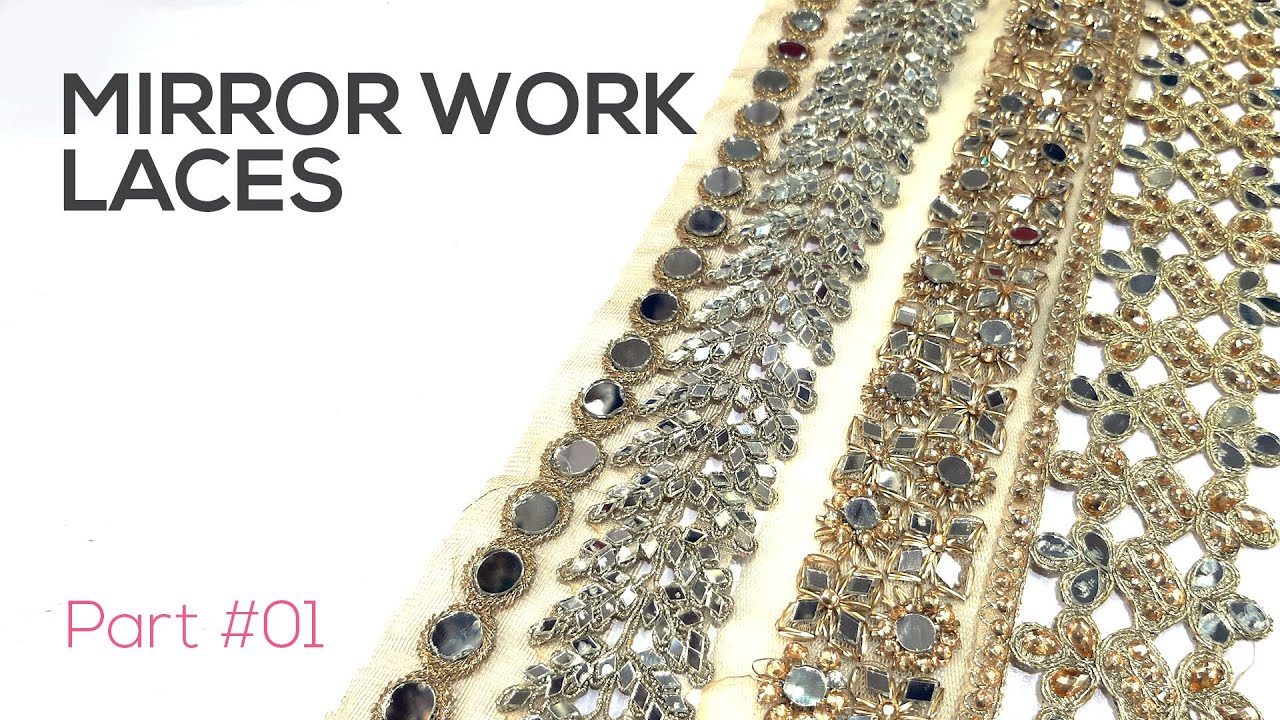 Mirror Work Laces - Sheeshay ka kaam - Mirror work ke kapray -