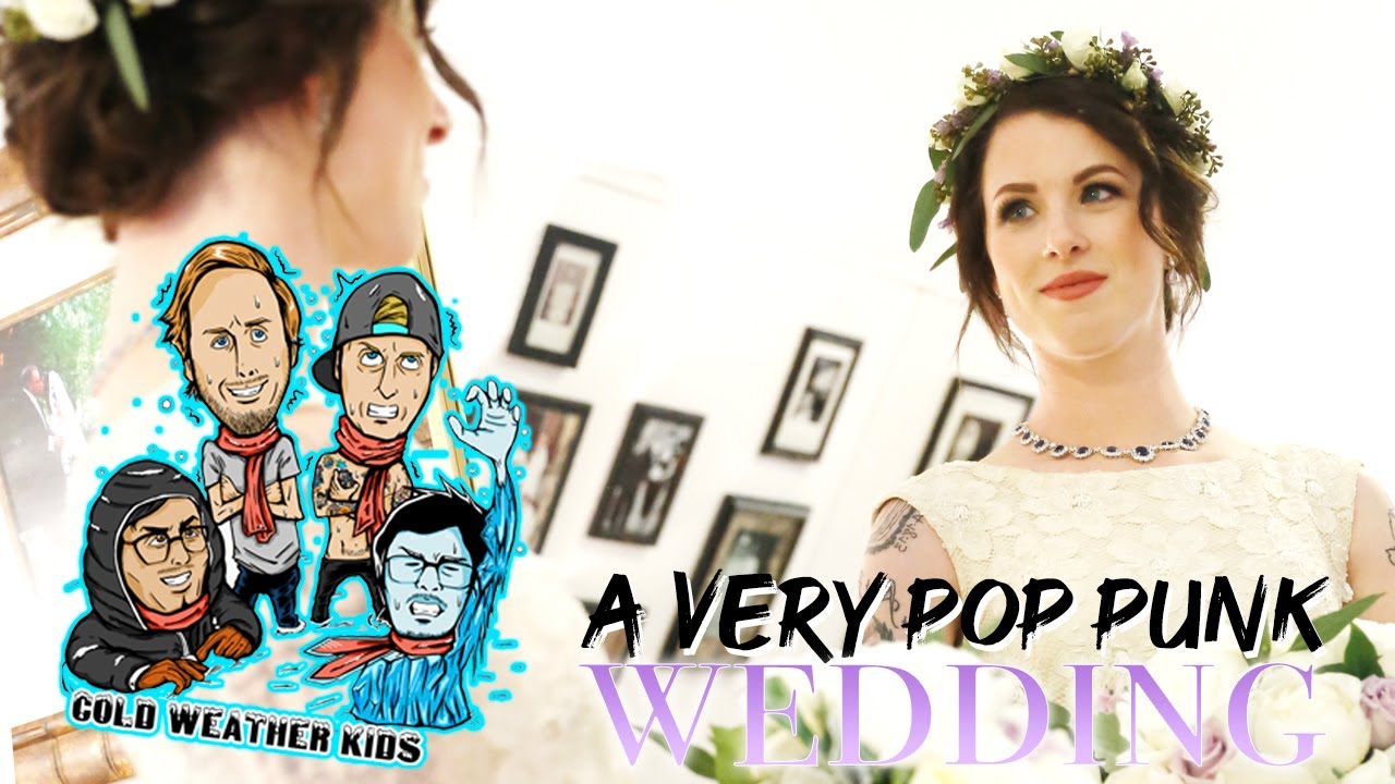 A Very Pop Punk Wedding - (Cold Weather Kids)