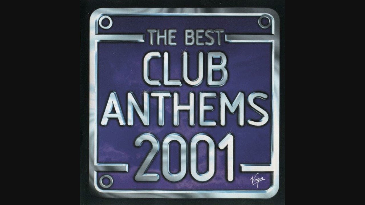 The Best Club Anthems 2001...Ever! - CD2