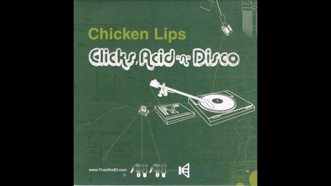 Chicken Lips &ndash; Clicks, Acid 'n' Disco