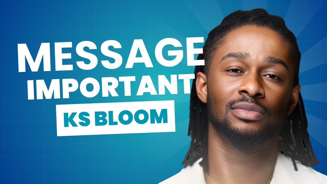 KS BLOOM - En VÉRITÉ !  (MESSAGE IMPORTANT)