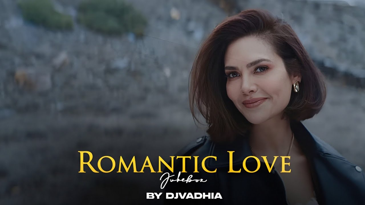 Romantic Love Jukebox | Darshan raval, Arijit Singh | Lofi mix DJVADHIA