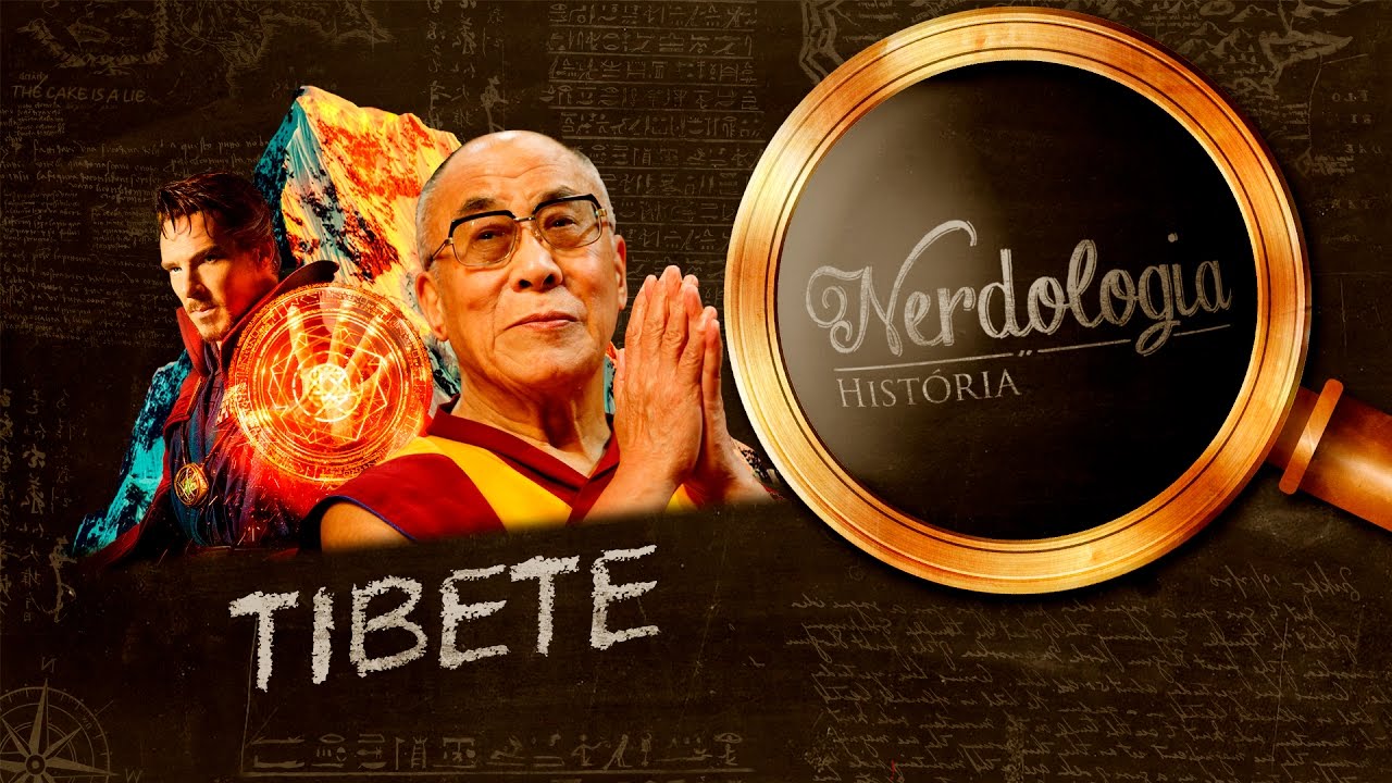Tibete | Nerdologia