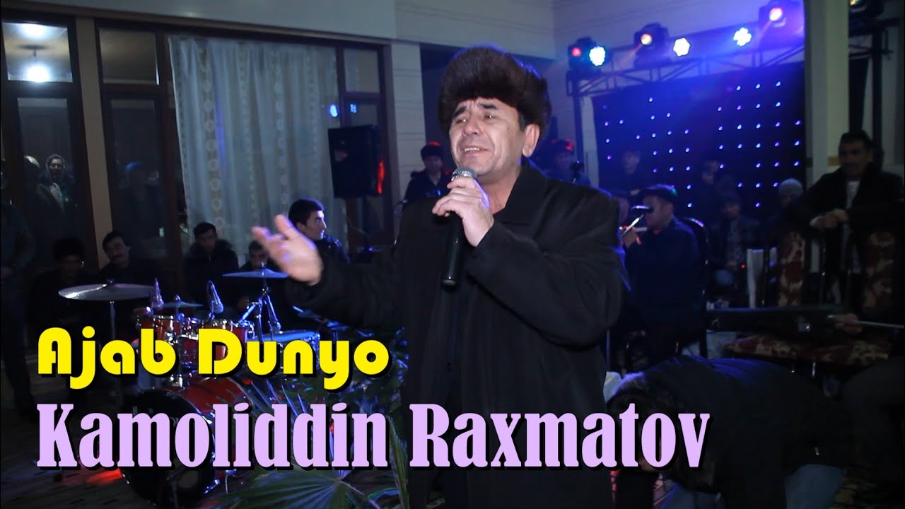 Kamoliddin Raxmatov Ajab dunyo
