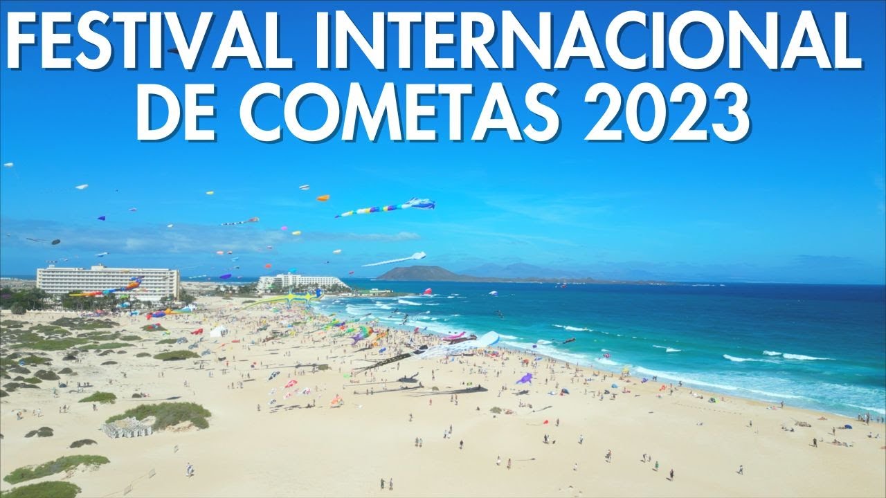 36 Festival Internacional de Cometas 2023 - FUERTEVENTURA
