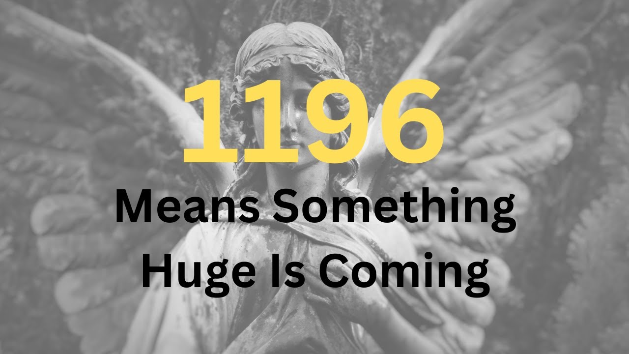Discover the Secret Angel Number 1196 Meaning Today!