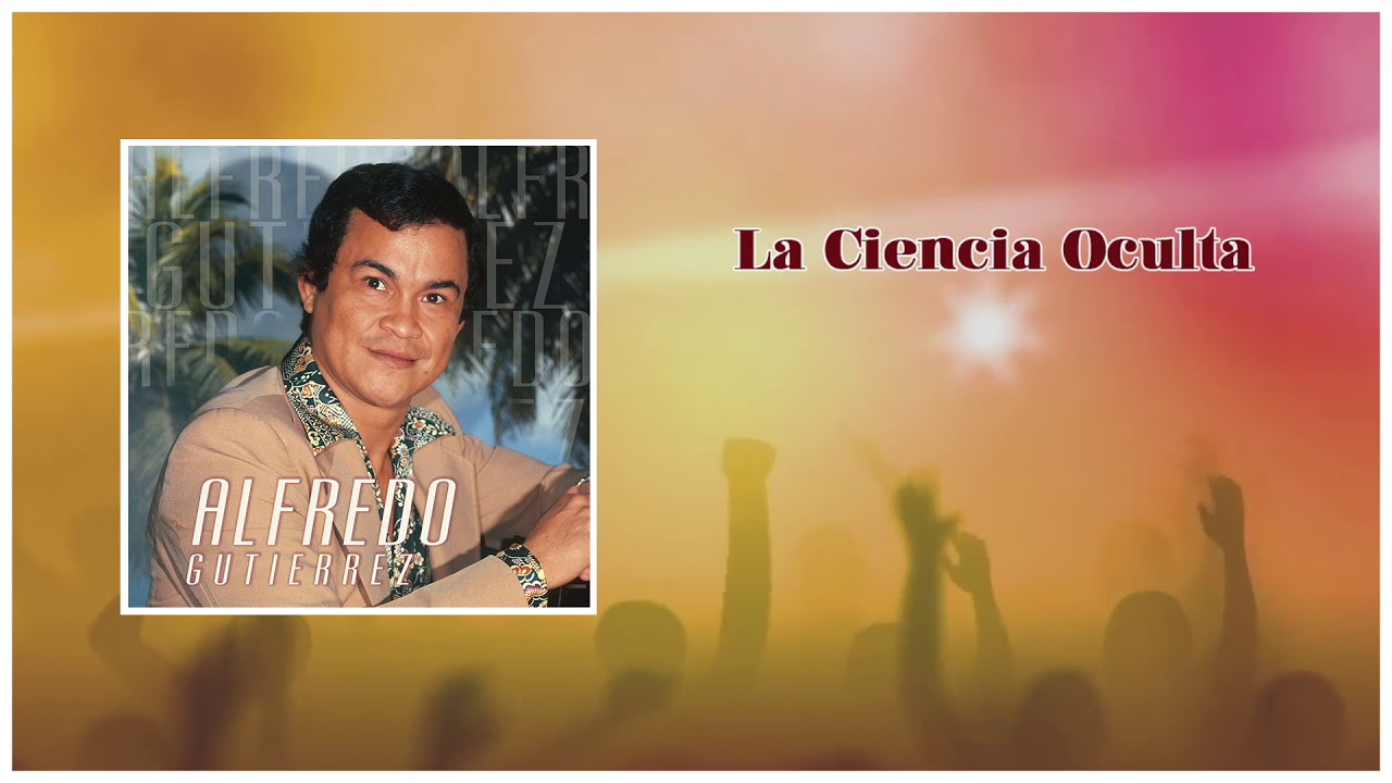 La Ciencia Oculta - Alfredo Gutiérrez Y Hernando Marin / Discos Fuentes [Audio]
