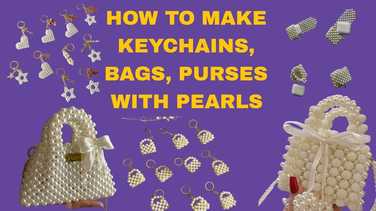 How to make keychains, Bags with pearls