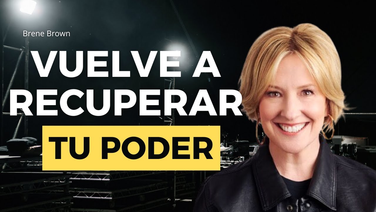 Aprende a soltar: descubre tu fuerza en la vulnerabilidad | Inspiración Brené Brown