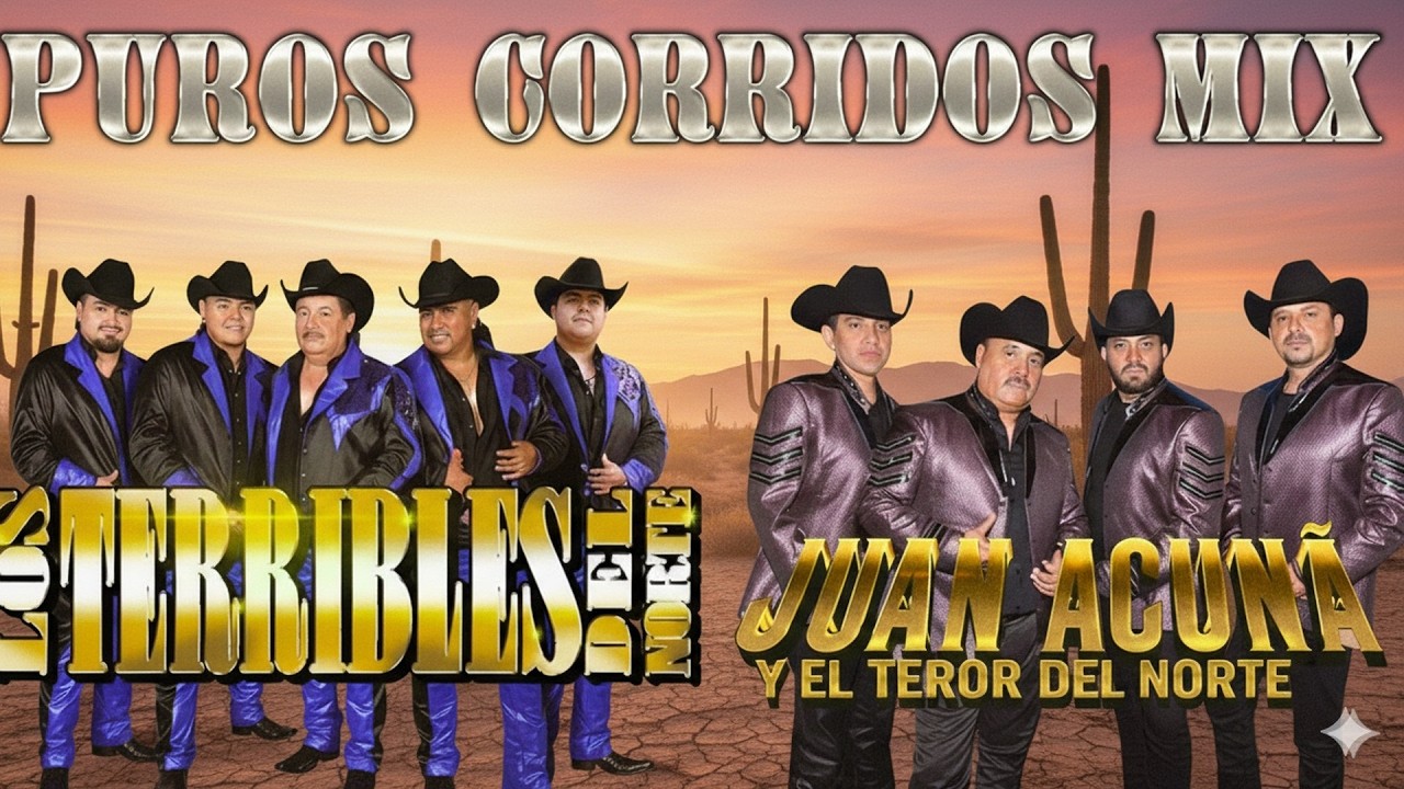Los Terribles Del Norte VS Juan Acuña y El Terror Del Norte - Puros Corridos Mix 2026