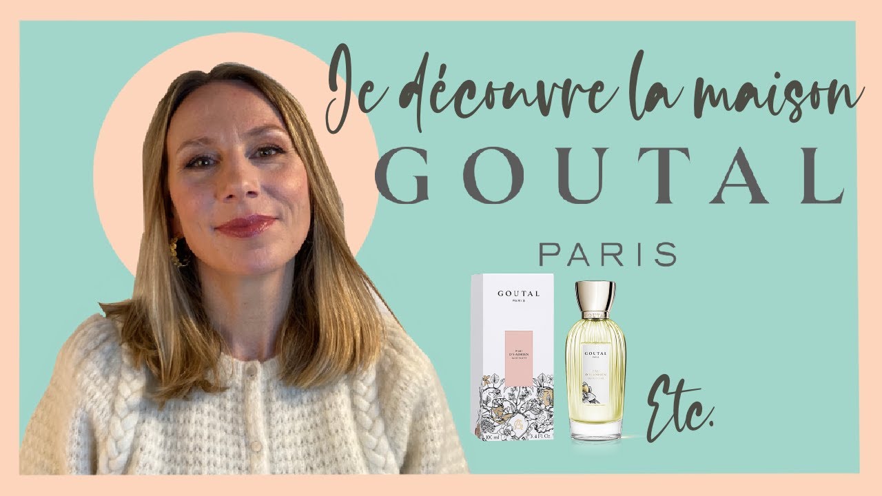 Parfums de niche : 8 créations GOUTAL à l'essai (et une belle émotion)