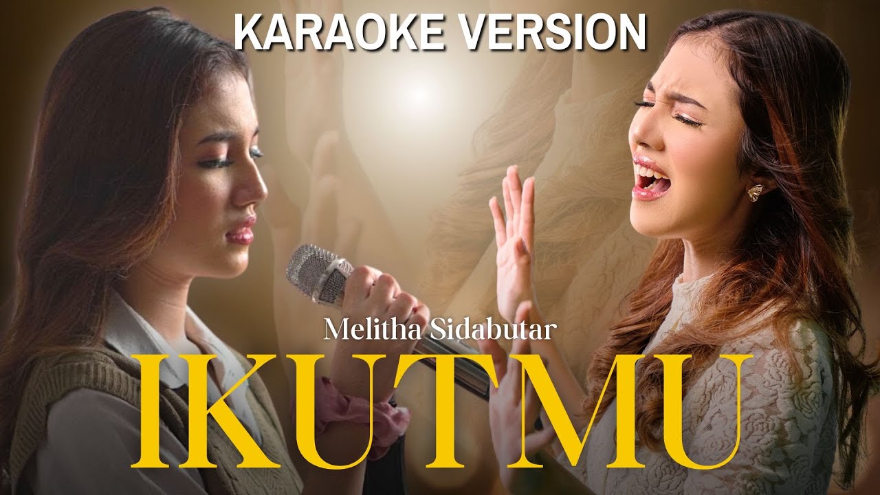 IkutMu - Melitha Sidabutar [Official Karaoke]