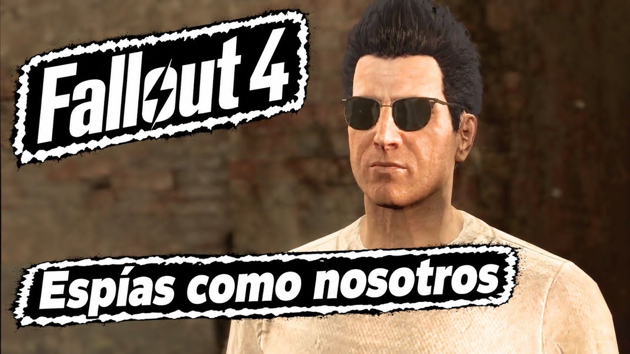 Fallout 4 • Espías como nosotros 