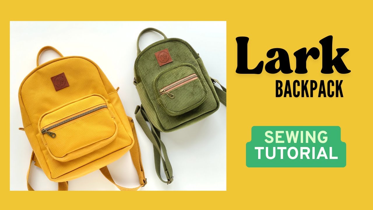 Lark Backpack Sewing Tutorial