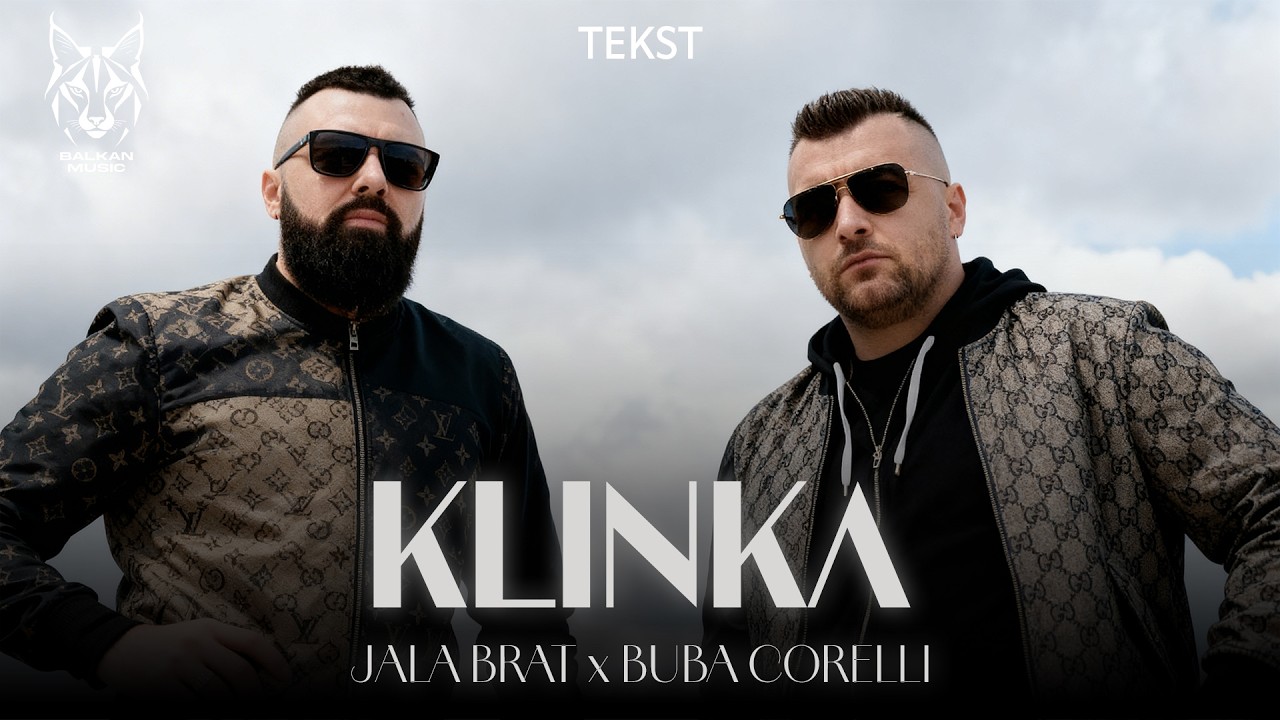 Jala Brat & Buba Corelli - Klinka (Tekst/Lyric Video)