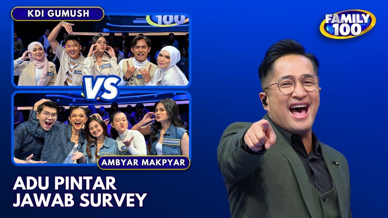 SERU ABIS!! KDI Gumush & Ambyar Makpyar Adu Pintar Jawab Survey - Family 100 (24/8/24)