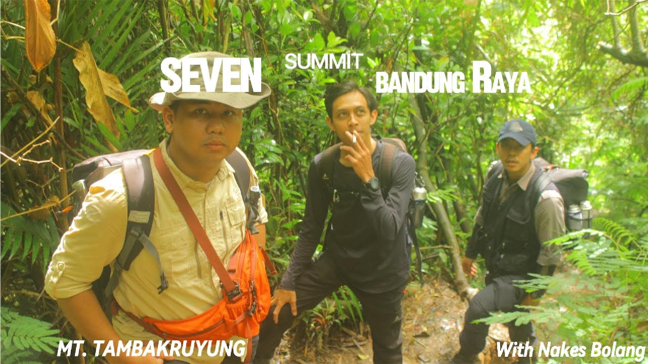 Gunung Tambakruyung #sevensummitbadungraya X Nakes Bolang