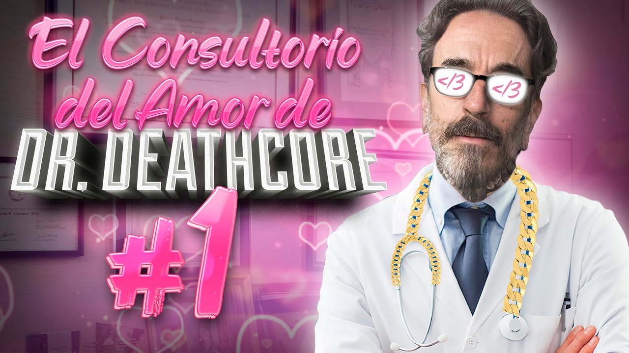 El CONSULTORIO del AMOR de DR. DEATHCORE 💕 ¿Obsesionado con BILLIE EILISH?