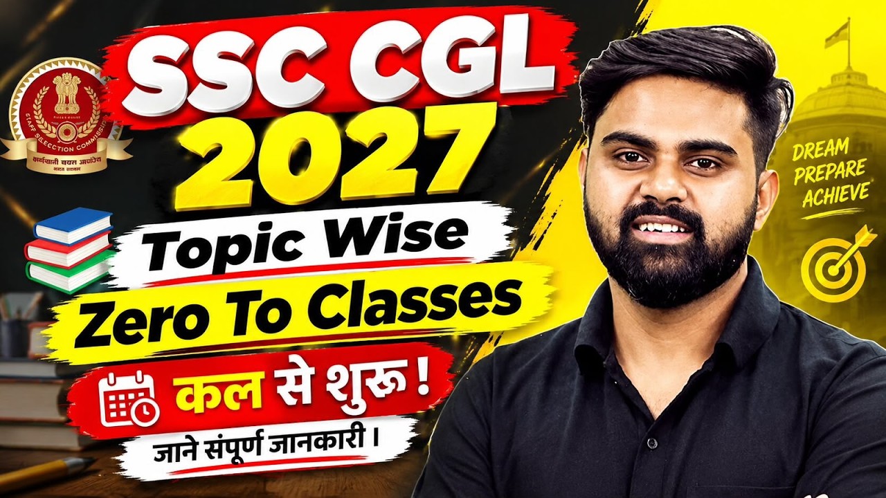 SSC CGL 2027 | SSC CGL Syllabus, Study Plan & Topic Wise Classes | SSC CGL Preparation Strategy 2027